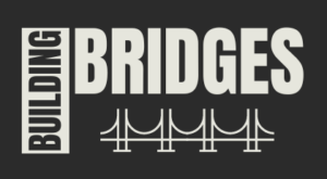 Black Background, white writing "Building Bridges" above white relief of the golden gate bridges